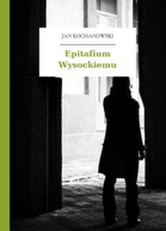 Jan Kochanowski, Fraszki, Księgi pierwsze, Epitafium Wysockiemu