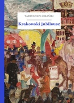 Tadeusz Boy-Żeleński, Słówka (zbiór), Krakowski jubileusz