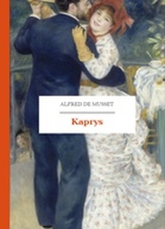 Alfred de Musset, Kaprys