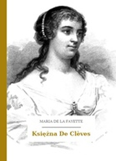 Maria De La Fayette, Księżna De
Clèves