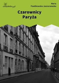 Maria Pawlikowska-Jasnorzewska, Czarownicy Paryża