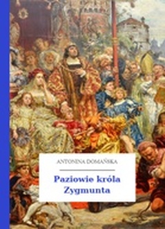 Antonina Domańska, Paziowie króla Zygmunta