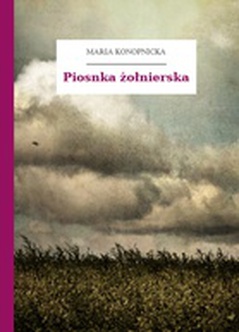 Maria Konopnicka, Poezje dla dzieci do lat 7, część I, Piosnka żołnierska