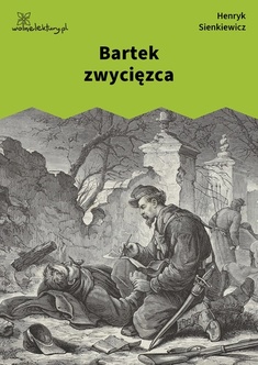 Henryk Sienkiewicz, Bartek zwycięzca