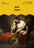 E. T. A. Hoffmann – Don Juan