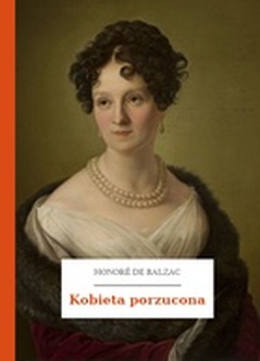 Honoré de Balzac, Kobieta porzucona