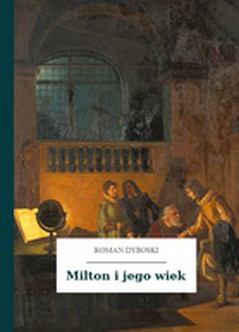 Roman Dyboski, Milton i jego wiek