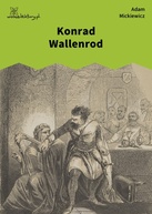 Adam Mickiewicz – Konrad Wallenrod