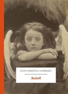 Hans Christian Andersen, Baśnie, Anioł
