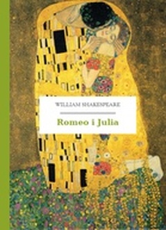 William Shakespeare (Szekspir), Romeo i Julia