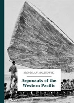 Bronisław Malinowski, Argonauts of the Western Pacific