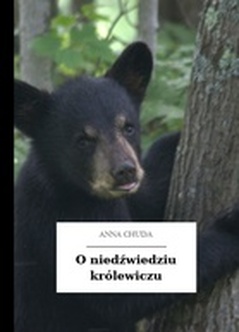 Anna Chuda, O niedźwiedziu królewiczu