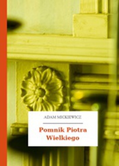 Adam Mickiewicz, Dziady, Dziadów części III Ustęp, Pomnik Piotra Wielkiego